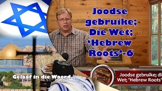 Joodse gebruikeDie WetHebrew Roots6 [upl. by Mariya]