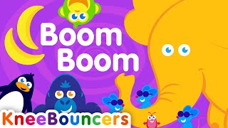 Boom Boom  Toddler Songs  Nursery Rhymes  KneeBouncers [upl. by Faythe]