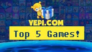 Top 5 Yepi Games [upl. by Nnylrats]