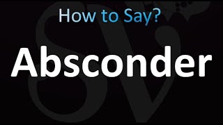 How to Pronounce Absconder correctly [upl. by Dimitris]