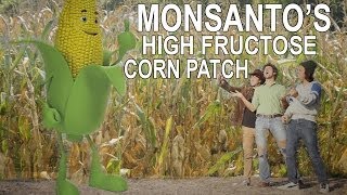 Monsantos High Fructose Corn Patch [upl. by Alorac]