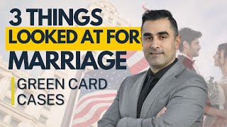 3 Things Looked at for Marriage Green Card Cases 2024 [upl. by Notyrb]