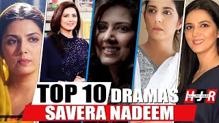 Top 10 Mega Hit Dramas of Savera Nadeem  Dramas List Top Pakistani Dramas  Haqeeqat Jante Raho [upl. by Lemahs669]