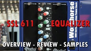 SSL 611 Equalizer 500 Series Module Review with Samples [upl. by Siwel]