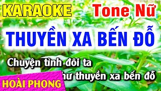 Thuyền Xa Bến Đỗ Karaoke Tone Nữ Nhạc Sống  Hoài Phong Organ [upl. by Orlina]