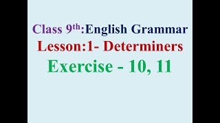 9th English Grammar Lesson 1 Determiner Exercise 10 11 [upl. by Haelak]