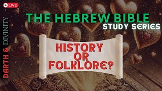 A Hebrew Bible Study  History or Folklore church [upl. by Lrat]