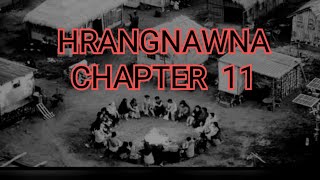 HRANGNAWNA CHAPTER 11 Mizo Story Audio [upl. by Akined]