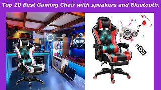 Top10 Best Gaming Chair with speakers amp Bluetooth2025 Buyers Guidewatch this video before you buy [upl. by Leelahk]