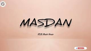 MASDAN  KDR MUSIC HOUSE [upl. by Herby]