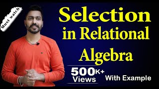 Lec46 Selection in Relational Algebra  Database Management System [upl. by Alexandro]