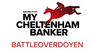 My Cheltenham Banker Battleoverdoyen in the Ballymore Novices Hurdle [upl. by Jaquiss]