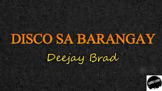 DISCO SA BARANGAY NILA BRADER ♫ [upl. by Herzig]