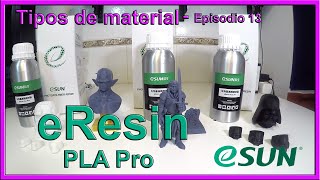 eResin PLA Pro de eSUN  Impresión 3D  Tipos de material  Episodio 13 [upl. by Luther34]