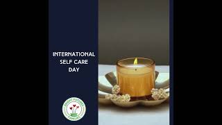 International Self Care Day 2024 [upl. by Eeralav621]