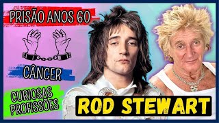 ROD STEWART  PROCESSO DE PLÁGIO E PRISÃO  RECUPERAÇÃO DO CÂNCER  CURIOSAS PROFISSÕES  SUCESSOS🎶 [upl. by Valenza]