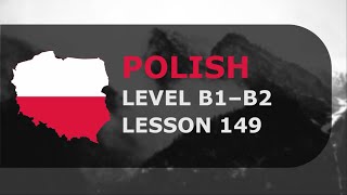 Polish lesson № 149 Level B1–B2 [upl. by Nevet260]