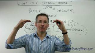 What is a clearing house  MoneyWeek Investment Tutorials [upl. by Soalokin]