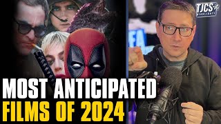 Most Anticipated Films Of 2024 [upl. by Ennayhs]