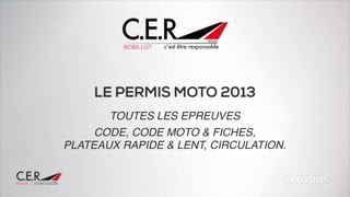 Nouveau PERMIS MOTO 2013  Toutes les épreuves en video [upl. by Emylee]