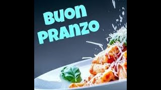 Buon pranzo [upl. by Sivel]