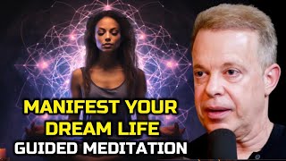 Dr Joe Dispenza  quotManifest Your Dream Life 30Minute Energy Alignment Meditationquot [upl. by Learrsi533]