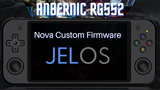 Anbernic RG552  Nova Custom Firmware JELOS [upl. by Hsevahb]