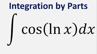 Integration by Parts Integral of cosln x dx [upl. by Ortrude]