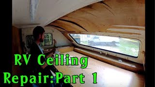 RV Sagging Ceiling Repair Part 1 [upl. by Wehtta]