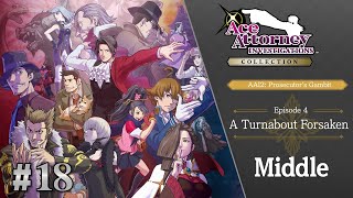 Ace Attorney Investigations Collection  Prosecutors Gambit 18  A Turnabout Forsaken Part 3 [upl. by Noyrb]