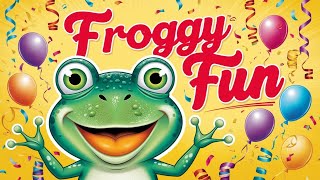 Froggy Fun [upl. by Forward]