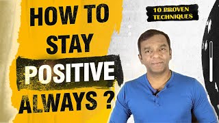 10 Proven Techniques To Stay Positive All The Time [upl. by Noma]