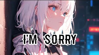 ❖NIGHTCORE❖ ImSorry Lyrics [upl. by Ahsito]