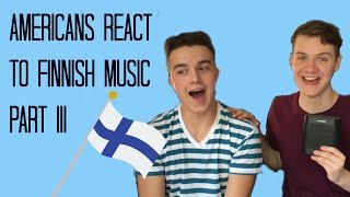 AMERICANS REACT TO FINNISH MUSIC PART 3 [upl. by Debee222]