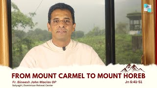 From mount Carmel to mount Horeb  Mk 64151  Fr Bineesh John Macias OP  19th Sunday [upl. by Eedoj]