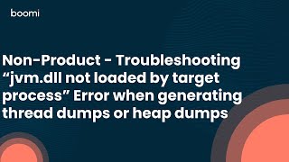 Troubleshooting “jvmdll not loaded by target process” Error when generating thread dumpsheap dumps [upl. by Lipman]