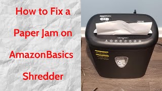 How to Fix a Paper Jam on AmazonBasics 6 Sheet Cross Cut Paper Shredder [upl. by Anicnarf]