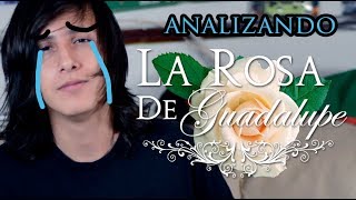 Analizando la ROSA DE GUADALUPE [upl. by Holmes]