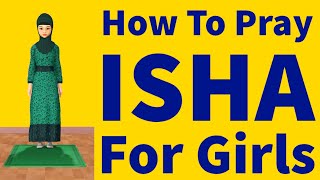 How to Pray Isha for Girls Islam Step by Step Namaz [upl. by Ahsinirt]