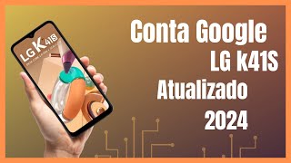 Remover Conta Google LG K41s Método Atualizado 2024 Android 10 Sem Pc [upl. by Ecidnak773]