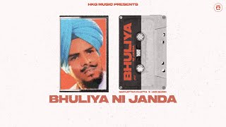 Bhuliya Ni Janda  Nachattar Chatta X HKG MUSIC [upl. by Cecelia838]