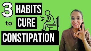 3 Habits to Cure Constipation Naturally [upl. by Higbee331]