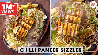 Chilli Paneer Sizzler Recipe  Chinese sizzler  Chef Sanjyot Keer [upl. by Cannon]