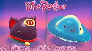 Os Últimos ESTILOS SECRETOS SLIME RANCHER [upl. by Diehl]