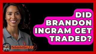 Did Brandon Ingram Get Traded  The Basketball Xpert [upl. by Nileuqcaj232]