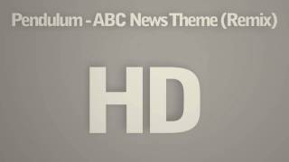 Pendulum  ABC News Theme Remix HD  320 kbs WITH DOWNLOAD [upl. by Naliorf415]