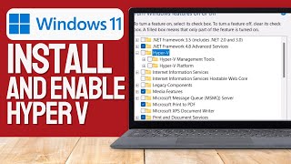 How to install and ENABLE Hyper V in Windows 11 2024 Updated [upl. by Cyprus259]