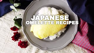 4 Omelette Recipes Worth Waking Up Early For  Tastemade Japan [upl. by Assili]