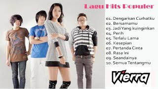 The Of Best Vierra  Lagu Hits Populer Masa SMA Full Video Tanpa Iklan Kualitas Audio HQ [upl. by Nylinnej]