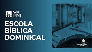 IPNJ Escola Bíblica Dominical  10112024  IPB em Jd Cumbica [upl. by Adnanref]